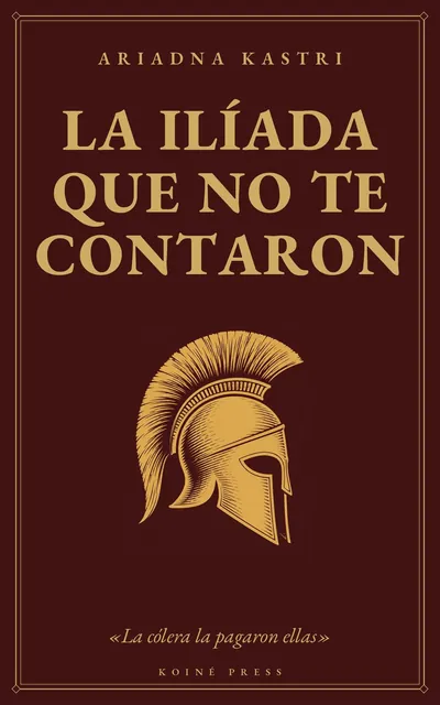 Portada de «La Ilíada que no te contaron»